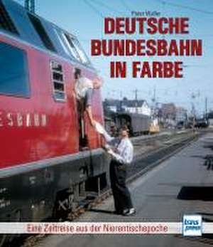 Deutsche Bundesbahn in Farbe de Heinrich Petersen