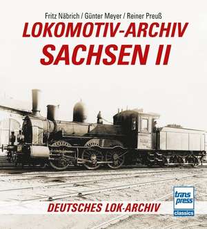 Lokomotiv-Archiv Sachsen 2 de Fritz Näbrich