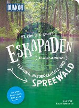 52 kleine & große Eskapaden Fläming, Niederlausitz und Spreewald de Inka Chall