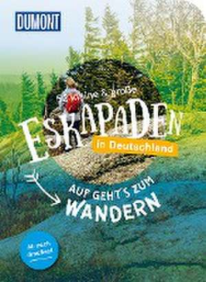 52 kleine & große Eskapaden in Deutschland Auf gehts zum Wandern de Stefanie Sohr