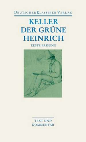 Der grüne Heinrich / Erste Fassung de Gottfried Keller