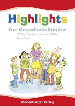 Highlights für Grundschulkinder de Almuth Bartl