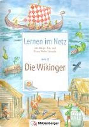 Lernen im Netz, Heft 42: Die Wikinger de Margret Datz