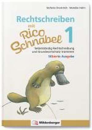 Rechtschreiben mit Rico Schnabel, Klasse 1 - silbierte Ausgabe de Stefanie Drecktrah