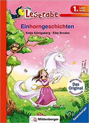 Leserabe 34, Lesestufe 1 - Einhorngeschichten de Katja Königsberg