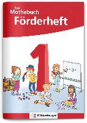 Das Mathebuch 1 - Förderheft de Cathrin Höfling