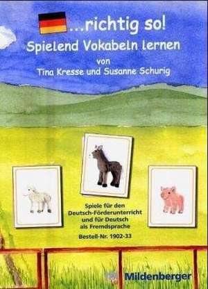 ... richtig so! 1. Spielend Vokabeln lernen de Tina Kresse