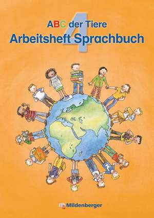 ABC der Tiere 4. Arbeitsheft zum Sprachbuch - Ausgabe Bayern de Klaus Kuhn