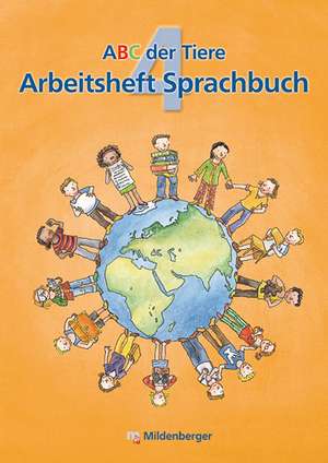 ABC der Tiere 4 - Arbeitsheft Sprachbuch de Katrin Herter