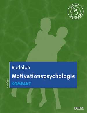 Motivationspsychologie kompakt de Udo Rudolph