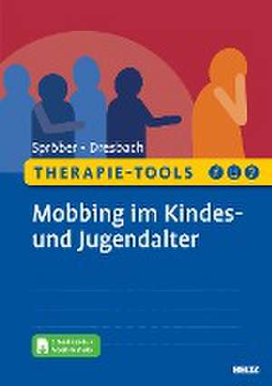 Therapie-Tools Mobbing im Kindes- und Jugendalter de Nina Spröber