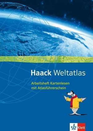 Haack Weltatlas für Sekundarstufe I und II. Arbeitsheft Kartenlesen