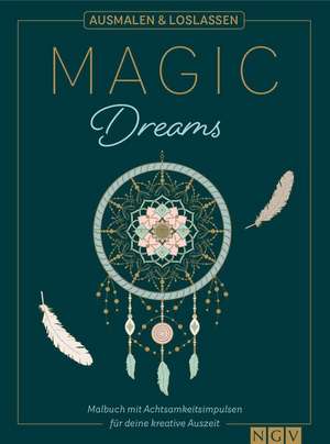 Magic Dreams | Ausmalen & loslassen de Svenja Dieken