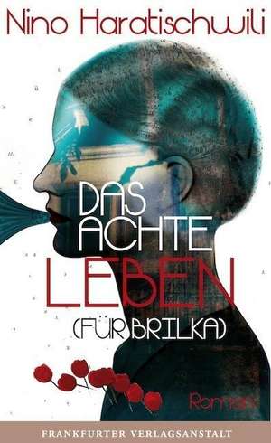 Das achte Leben (Für Brilka) de Nino Haratischwili