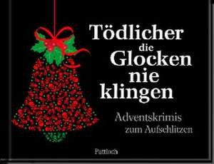 Tödlicher die Glocken nie klingen de Pattloch Verlag