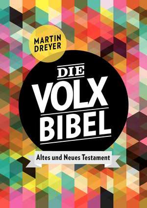 Die Volxbibel de Martin Dreyer