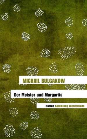 Der Meister und Margarita de Michail Bulgakow