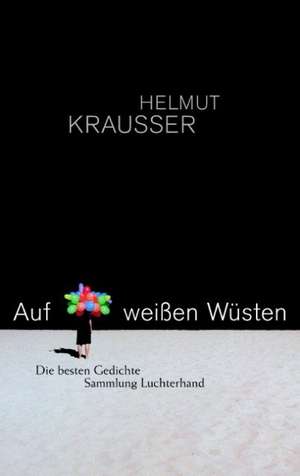 Auf weißen Wüsten de Helmut Krausser