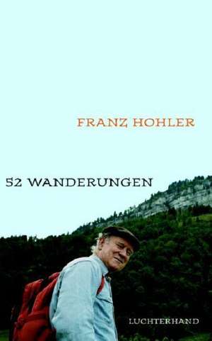 52 Wanderungen de Franz Hohler