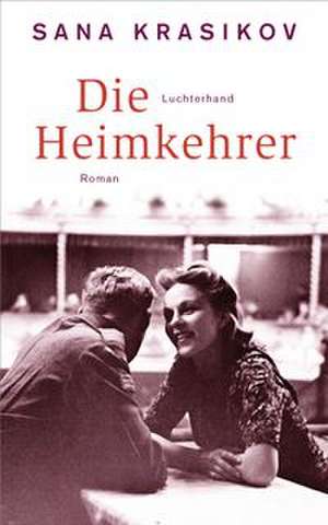 Die Heimkehrer de Sana Krasikov