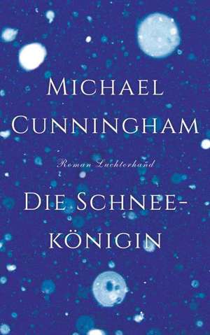 Die Schneekönigin de Michael Cunningham