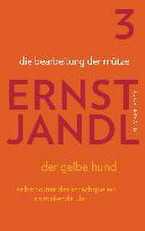 Werke 3. die bearbeitung der mütze de Ernst Jandl