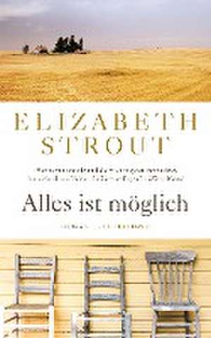 Alles ist möglich de Elizabeth Strout