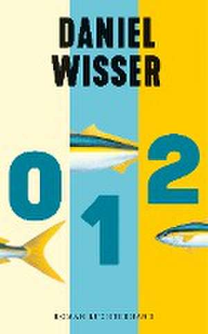 0 1 2 de Daniel Wisser