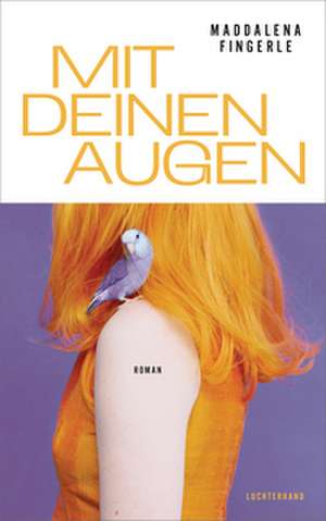 Mit deinen Augen de Maddalena Fingerle