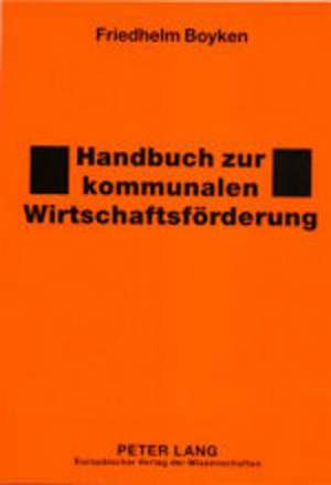 Handbuch Zur Kommunalen Wirtschaftsfoerderung: Proceedings of the International Conference on Meter, Rhythm and Performance, Held in Ma de Friedhelm Boyken