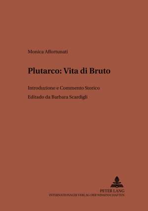 Plutarco: Introduzione E Commento Storico de Monica Affortunati