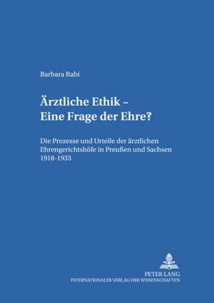 Aerztliche Ethik - Eine Frage Der Ehre? de Rabi, Barbara