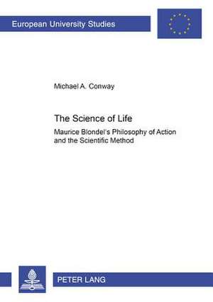 The Science of Life de Michael A. Conway