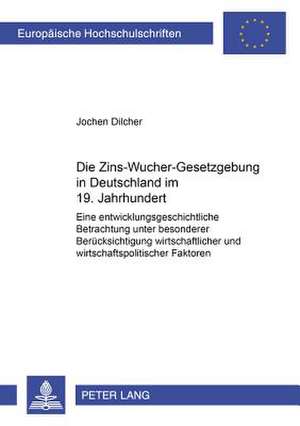 Die Zins-Wucher-Gesetzgebung in Deutschland Im 19. Jahrhundert