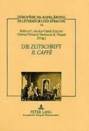 Die Zeitschrift Il Caffe de Helmut C. Jacobs