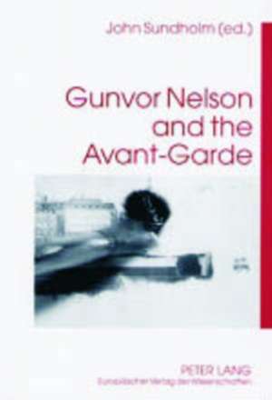 Gunvor Nelson and the Avant-Garde de John Sundholm