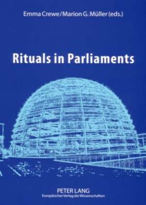 Rituals in Parliaments de Emma Crewe