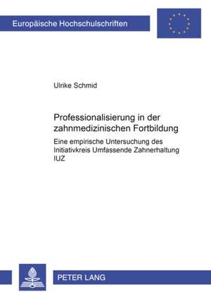 Professionalisierung in Der Zahnmedizinischen Fortbildung