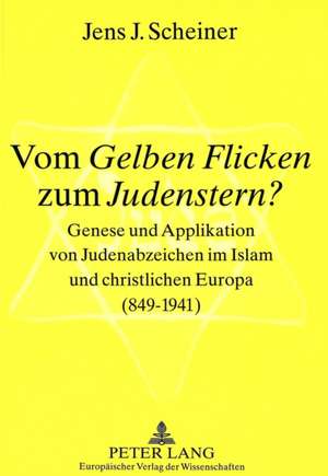 Vom Gelben Flicken Zum Judenstern? de Jens Scheiner