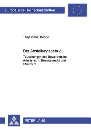 Der Anstellungsbetrug de Tanja Isabel Budde