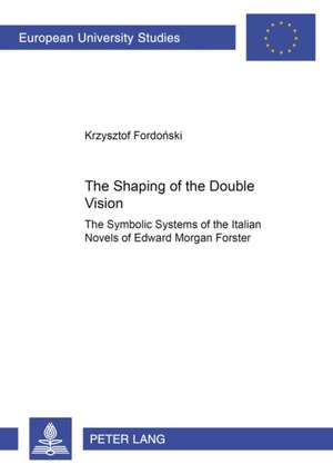 The Shaping of the Double Vision de Krzysztof Fordonski