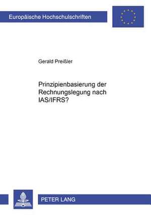 Prinzipienbasierung Der Rechnungslegung Nach IAS/Ifrs?: Verletzung Der Vermoegensbindung in Der Gmbh de Gerald Preißler