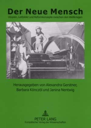 Der Neue Mensch de Alexandra Gerstner