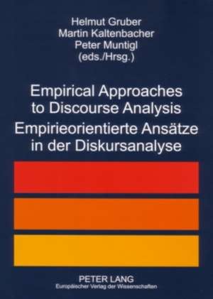 Empirical Approaches to Discourse Analysis. Empirieorientierte Ansaetze in Der Diskursanalyse: Die Bedeutung Der Rekonstruktion Von Personalen Sprechstilen in Paedagogischen Handlungskontexten de Helmut Gruber