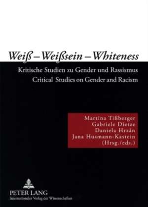 Weiss, Weisssein, Whiteness