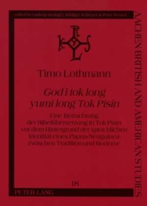 God I Tok Long Yumi Long Tok Pisin: Eine Betrachtung Der Bibeluebersetzung in Tok Pisin VOR Dem Hintergrund Der Sprachlichen Identitaet Eines Papua-Ne de Timo Lothmann