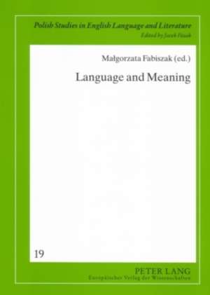 Language and Meaning de Malgorzata Fabiszak