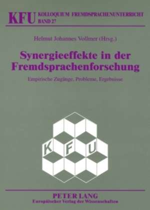 Synergieeffekte in Der Fremdsprachenforschung: Empirische Zugaenge, Probleme, Ergebnisse de Helmut Johannes Vollmer