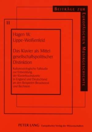 Das Klavier ALS Mittel Gesellschaftspolitischer Distinktion de Lippe-Weienfeld, Hagen