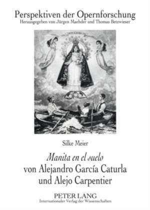 Manita En El Suelo Von Alejandro Garcia Caturla Und Alejo Carpentier: Das Leitziel -Multiliteralitaet- de Silke Meier